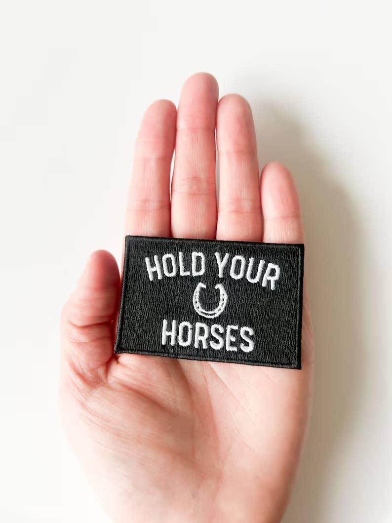 Hold Your Horses Iron On Patch Horseshoe Equestrian Cowgirl