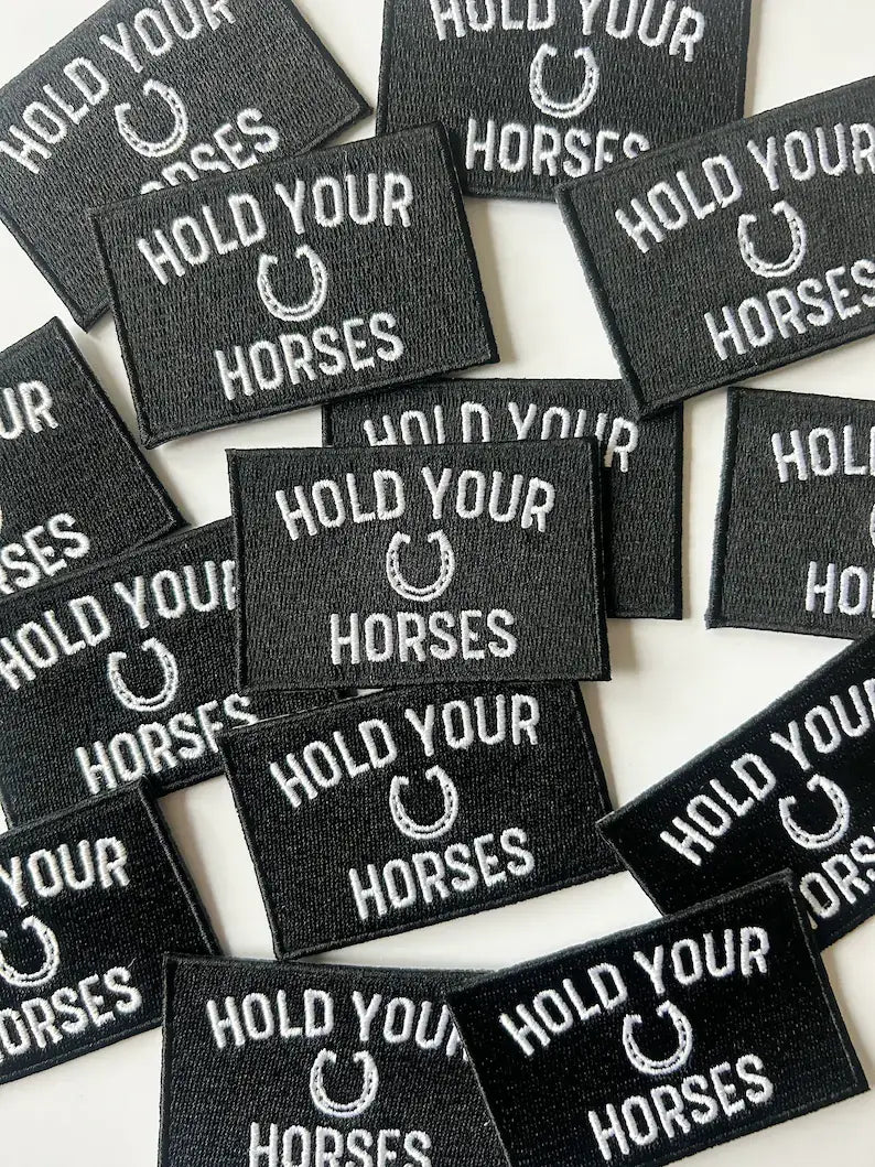 Hold Your Horses Iron On Patch Horseshoe Equestrian Cowgirl