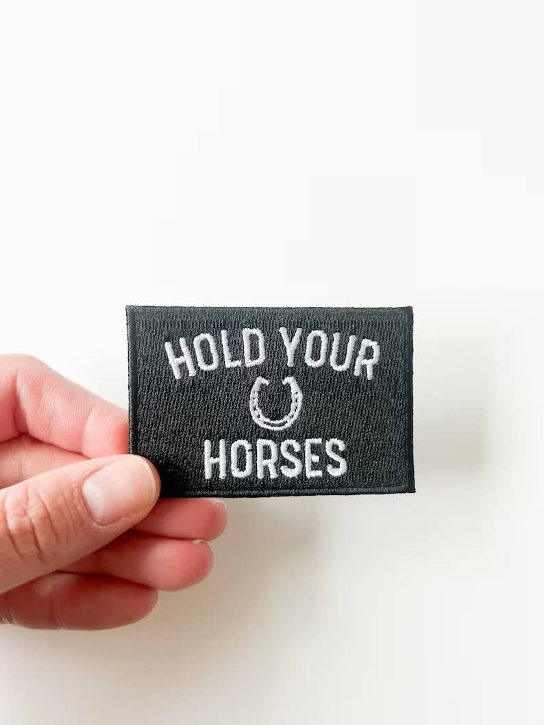 Hold Your Horses Iron On Patch Horseshoe Equestrian Cowgirl