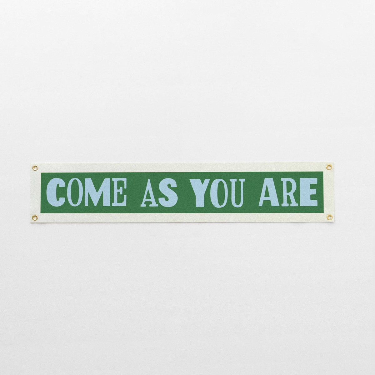 Come As You Are Felt Banner