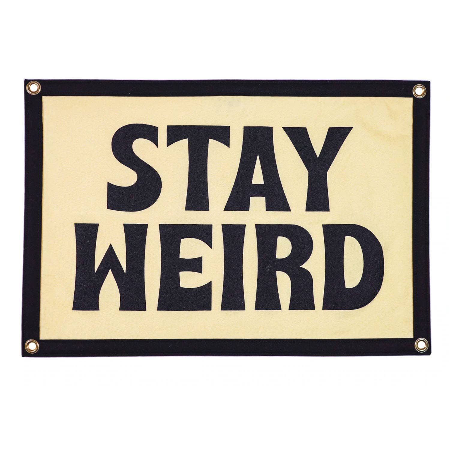Stay Weird - Camp Flag