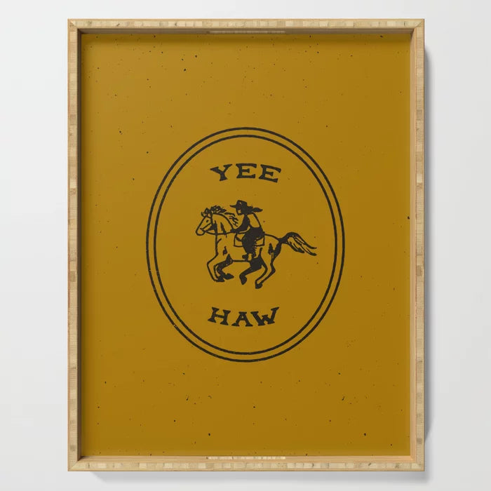 Yee Haw in Gold
Serving Tray - 18" x 14" x 1.75"