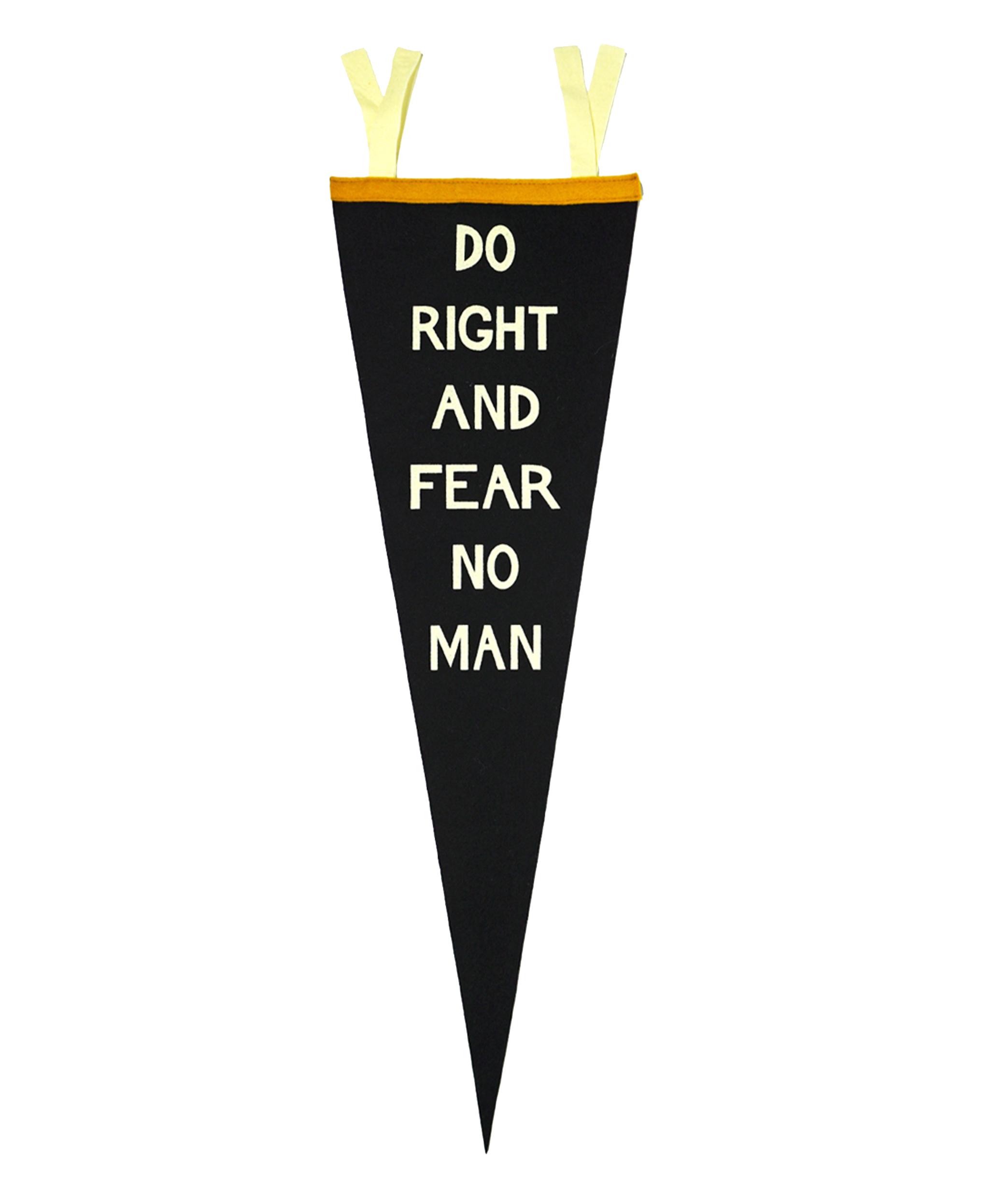 Do Right And Fear No Man Pennant