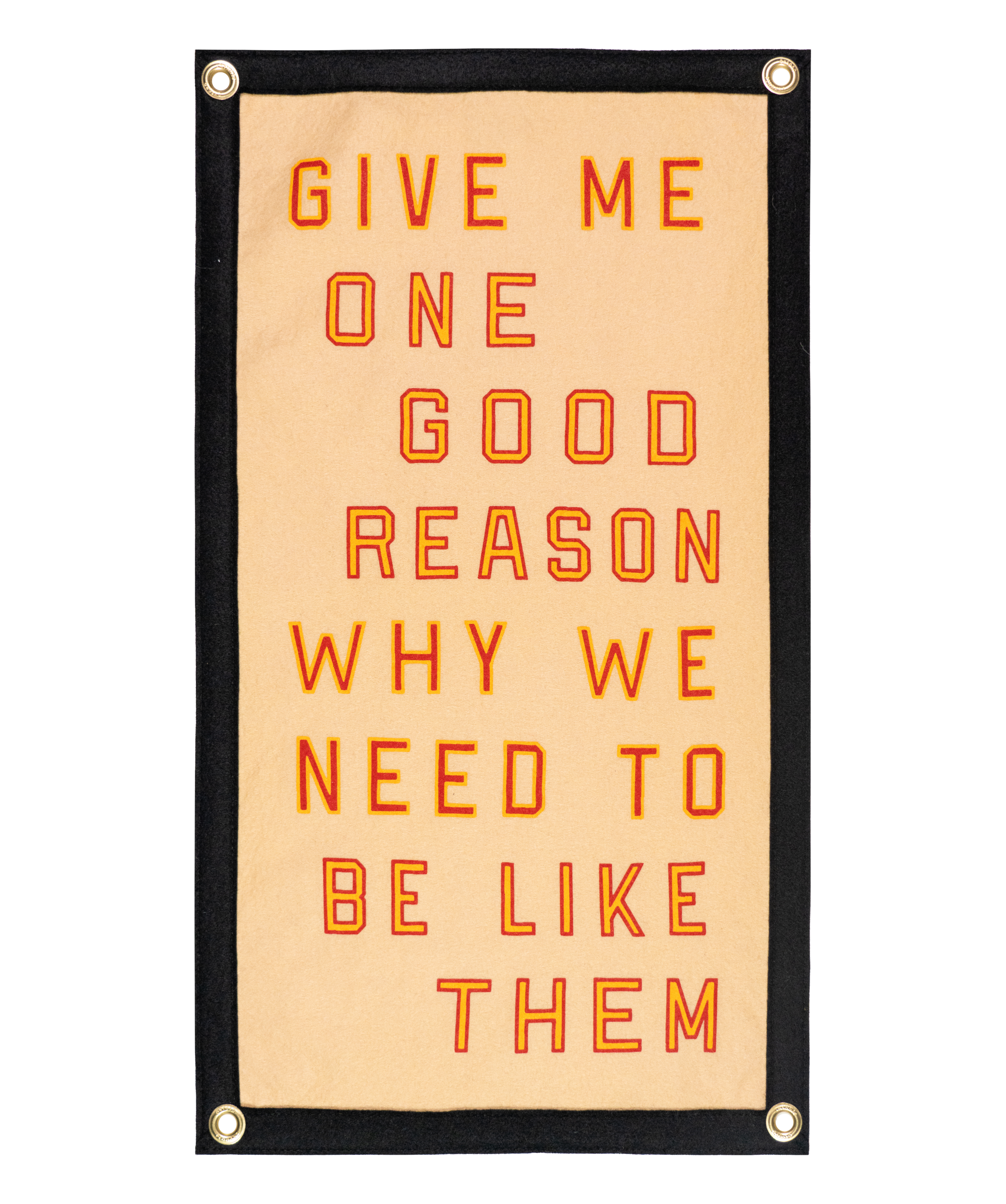 Give Me One Good Reason Why We Need To Be Like Them Camp Flag • Blink-182 x Oxford Pennant