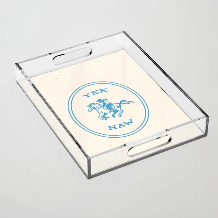 Yee Haw in Blue
Acrylic Tray- Medium 15.5" x 12"