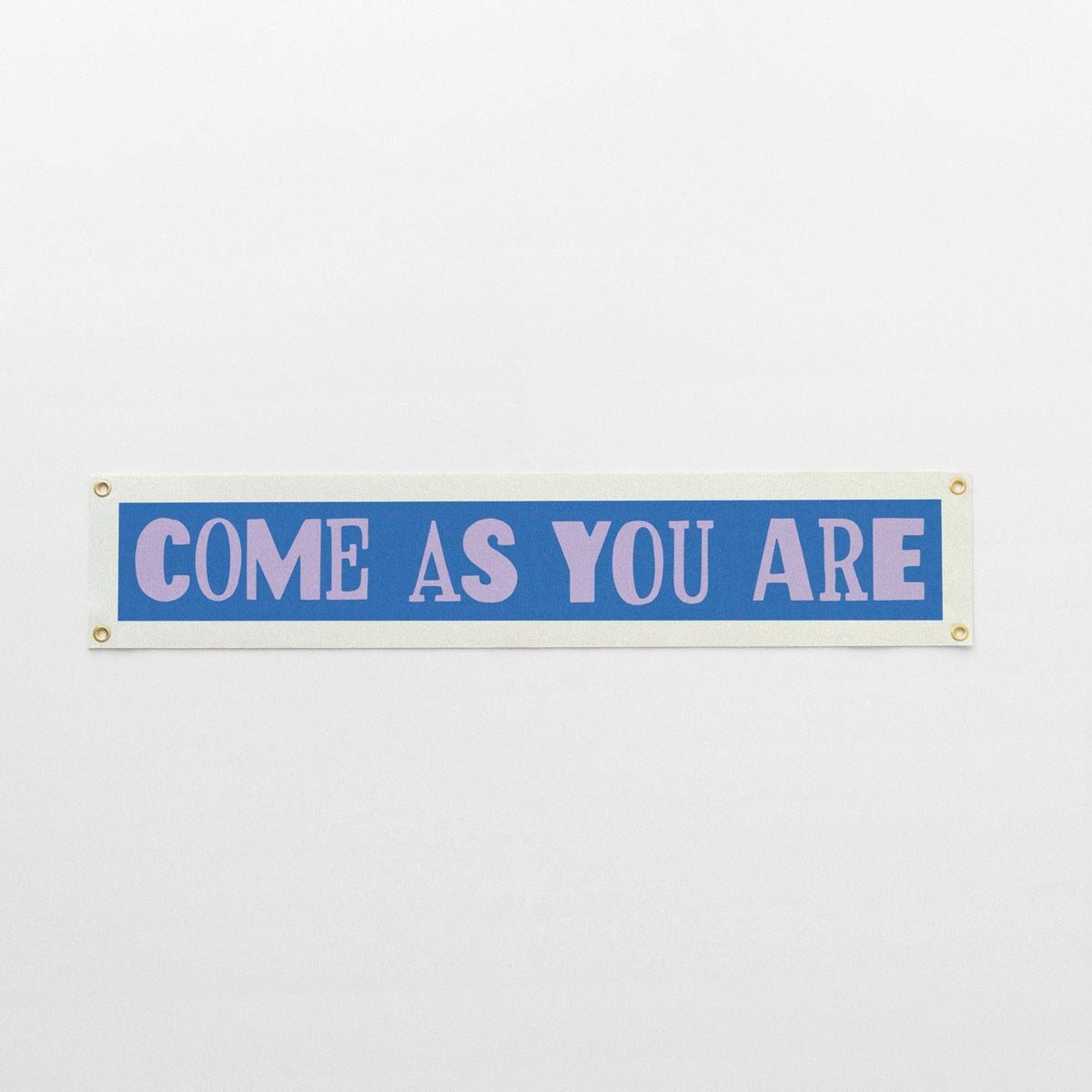 Come As You Are Felt Banner
